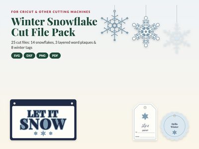 Winter Snowflake Cut File Pack: hanging snowflakes, a Let It Snow plaque and winter tags